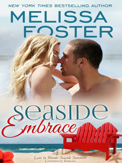Title details for Seaside Embrace (Love in Bloom by Melissa Foster - Available